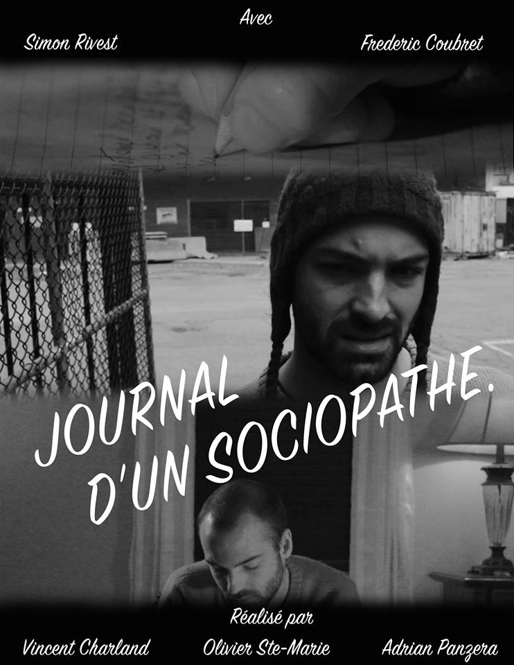 Court métrage Journal d'un sociopathe de Vincent CHARLAND, Olivier SAINTE-MARIE, Adrian PANZERA (2017)